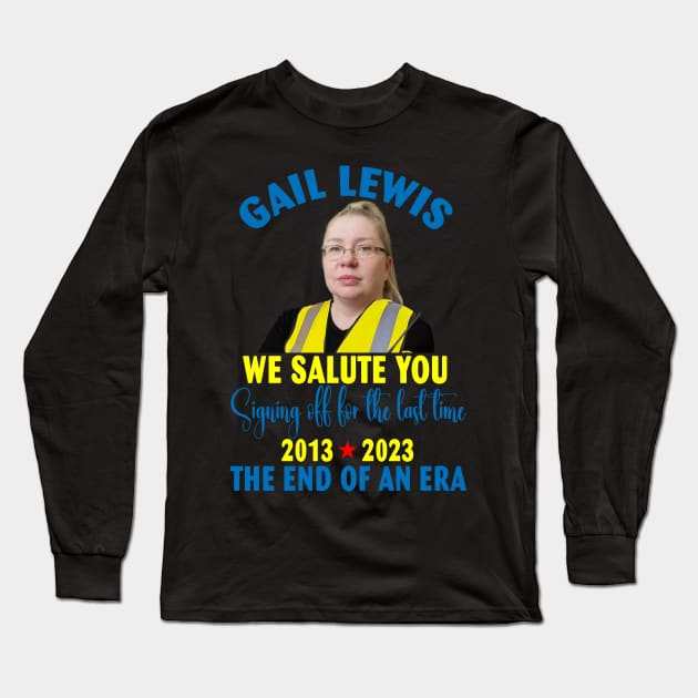 Gail Lewis We Salute You Signing off for the last time 2013 2023 Long Sleeve T-Shirt by Spit in my face PODCAST